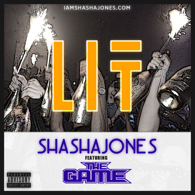 Sha Sha Jones Ft. The Game – Lit