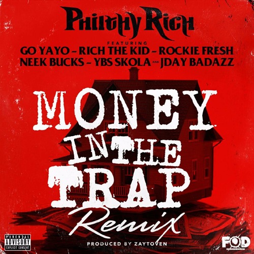 Philthy Rich Ft. Go Yayo, Rich The Kid & Rockie Fresh – Money In The Trap (Remix)