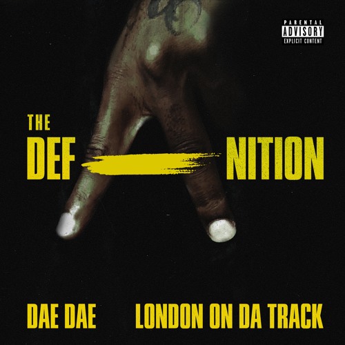 Dae Dae & London On Da Track – DefAnition [Mixtape]