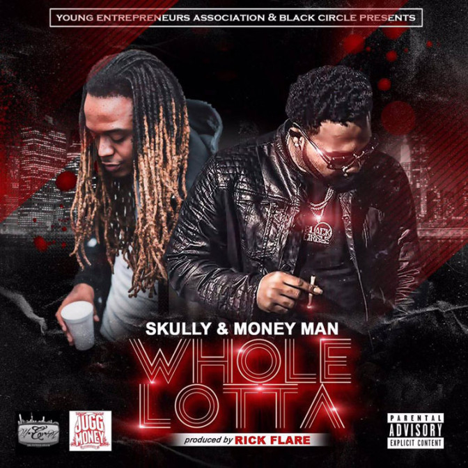 Skully Ft. Money Man – Whole Lotta
