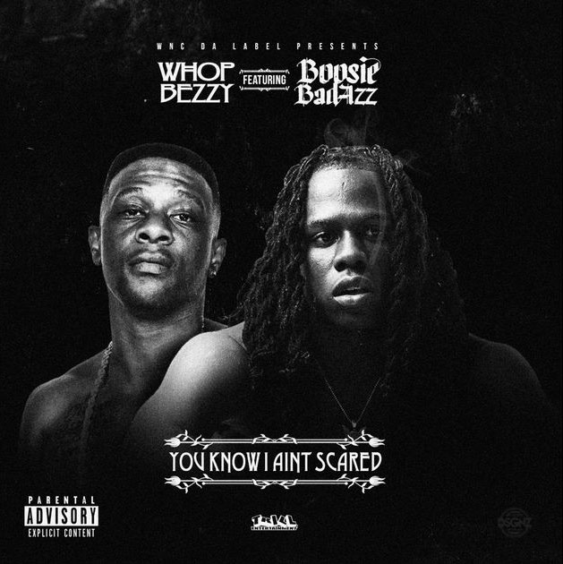 Whop Bezzy Ft. Boosie Badazz – You Know I Ain’t Scared