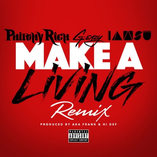 Philthy Rich Ft. G-Eazy & Iamsu! – Make A Living (Remix)