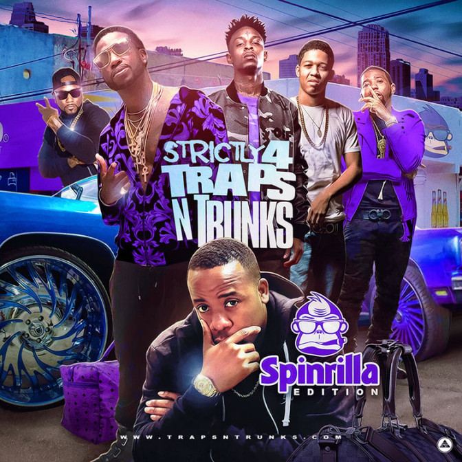 Strictly 4 The Traps N Trunks (Spinrilla Edition) [Mixtape]