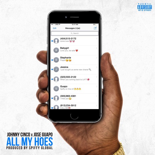 Johnny Cinco x Jose Guapo – All My Hoes