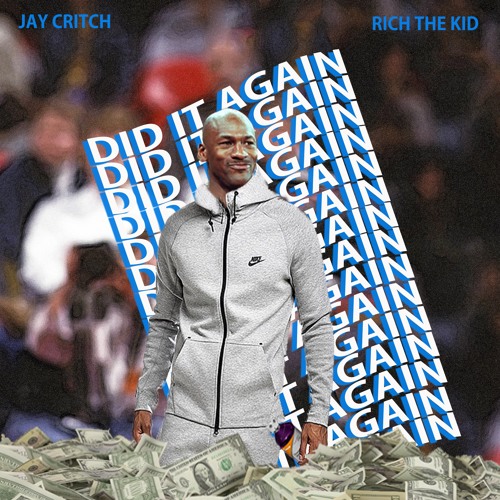 Jay Critch Ft. Rich The Kid – Did It Again