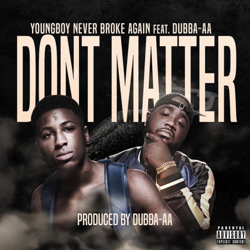 NBA YoungBoy Ft. Dubba-AA – Don’t Matter