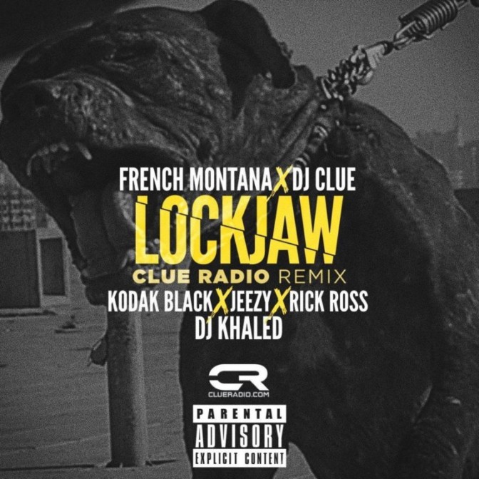 French Montana & DJ Clue Ft. Kodak Black, Jeezy, Rick Ross & DJ Khaled – Lockjaw (Remix)