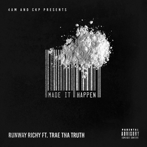 Runway Richy Ft. Trae Da Truth – Made It Happen