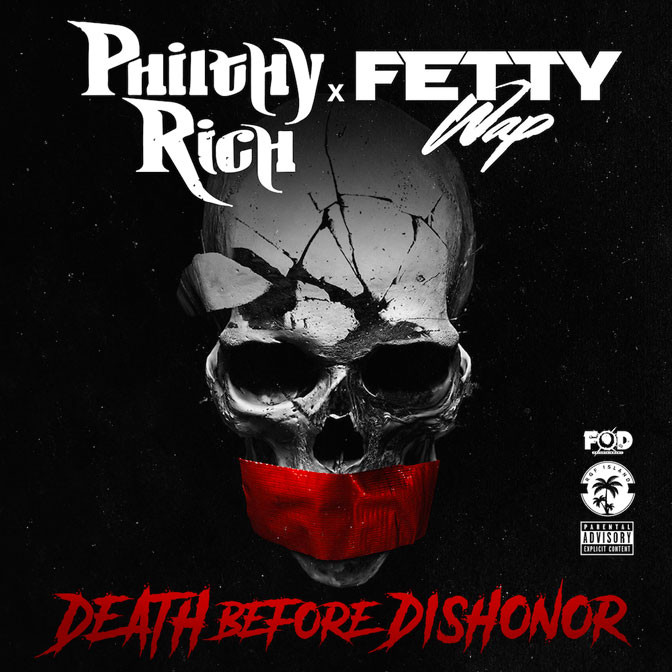 Philthy Rich Ft. Fetty Wap – Death Before Dishonor