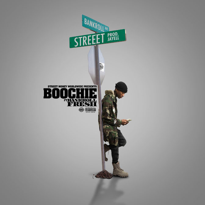 Street Money Boochie Ft. Bankroll Fresh – Streeet