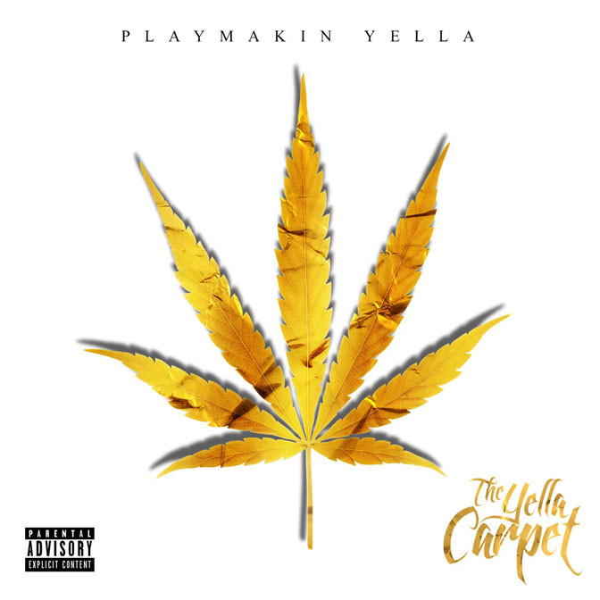 Playmakin Yella – The Yella Carpet [Album Stream]