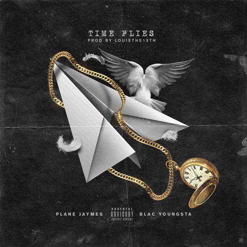 Plane Jaymes Ft. Blac Youngsta – Times Flies