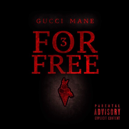 Gucci Mane – 3 For Free [EP Stream]