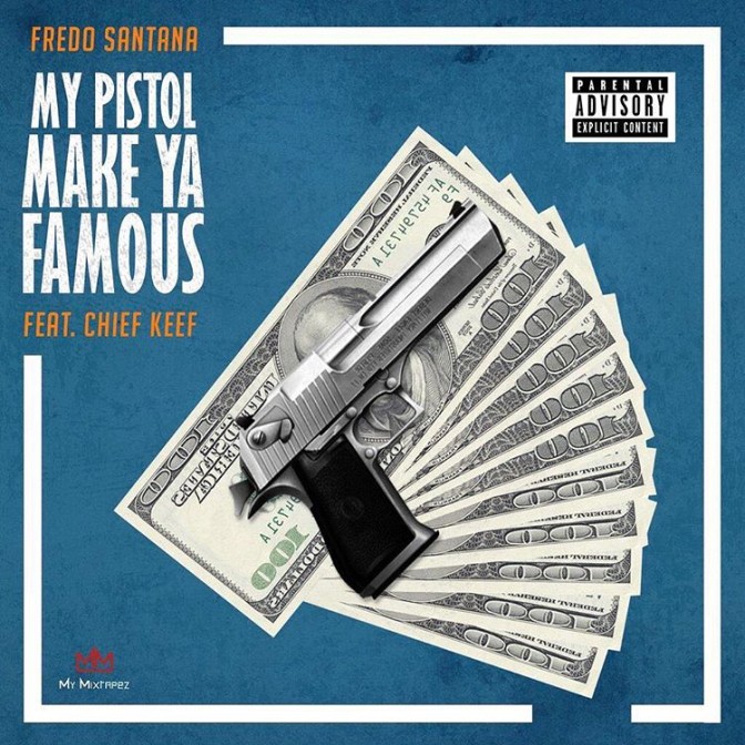Fredo Santana Ft. Chief Keef – My Pistol Make Ya Famous