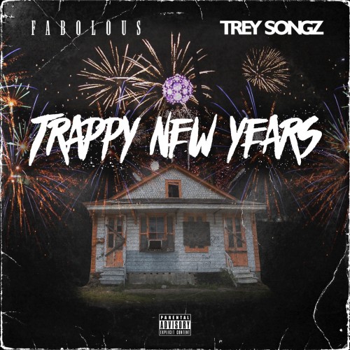 Fabolous & Trey Songz – Trappy New Years [Mixtape]