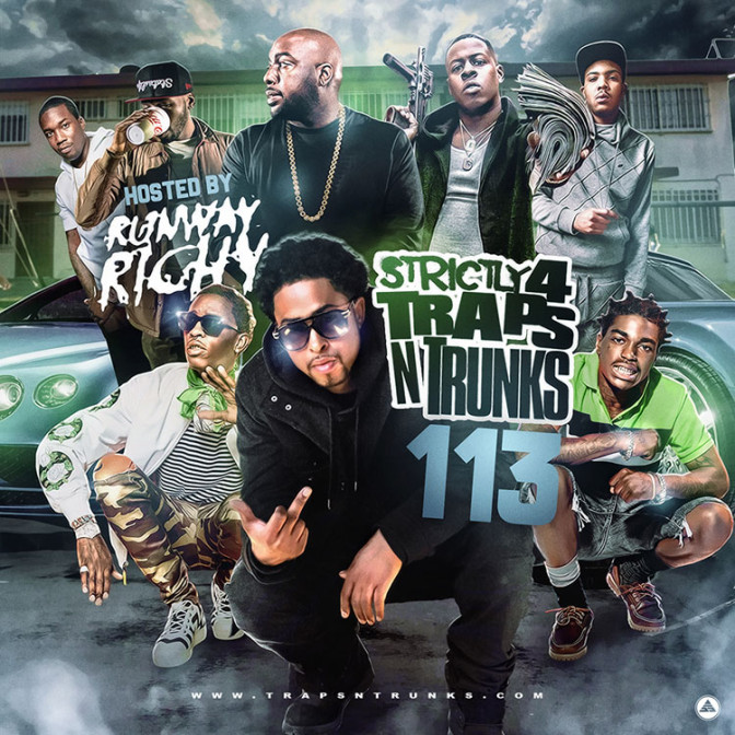 Strictly 4 The Traps N Trunks 113 (Hosted By Runway Richy) [Mixtape]