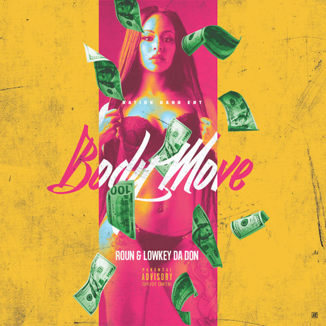 Roun Ft. Lowkey Da Don – Body Move