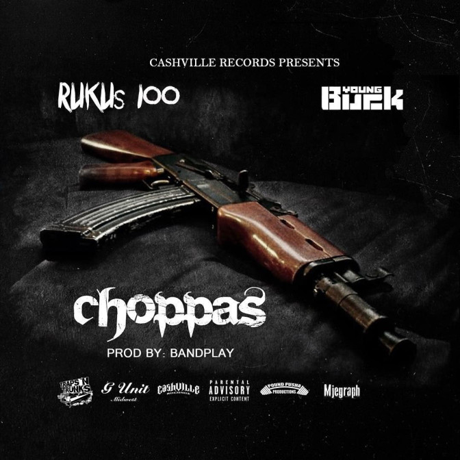 Young Buck Ft. Rukus 100 – Choppas