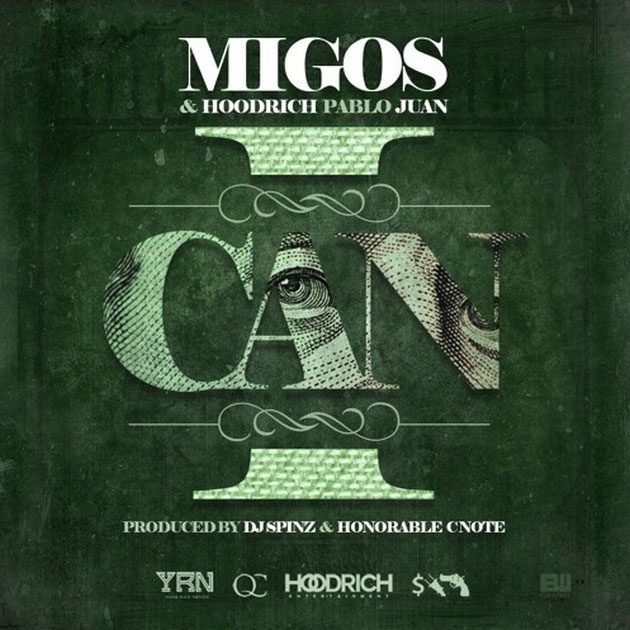 Migos Ft. Hoodrich Pablo Juan – I Can