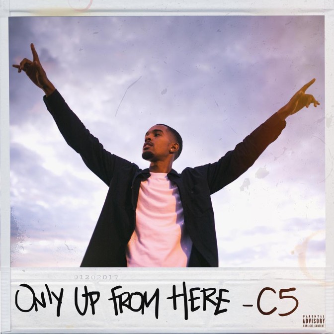 C5 – Only Up From Here [Mixtape]