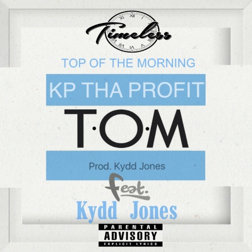 KP Tha Profit Ft. Kydd Jones – T.O.M.