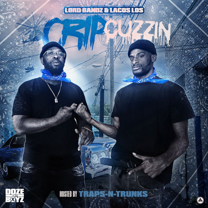 Lord Bandz & Lacos Los – Crip Cuzzin [Mixtape]