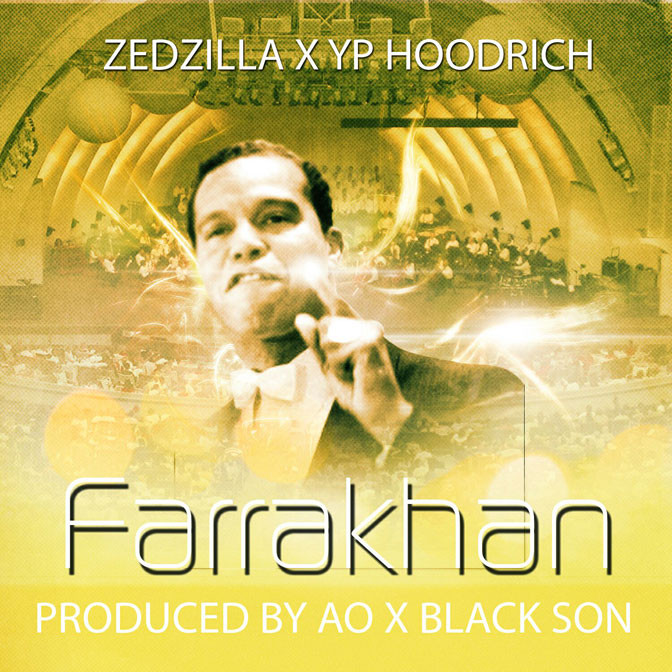 Zed Zilla Ft. YP Hoodrich – Farrakhan