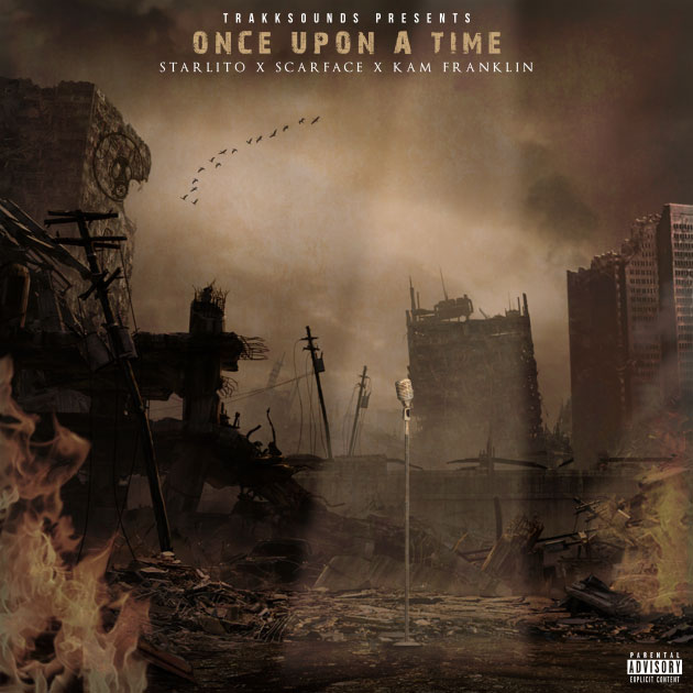 Starlito Ft. Scarface & Kam Franklin – Once Upon A Time