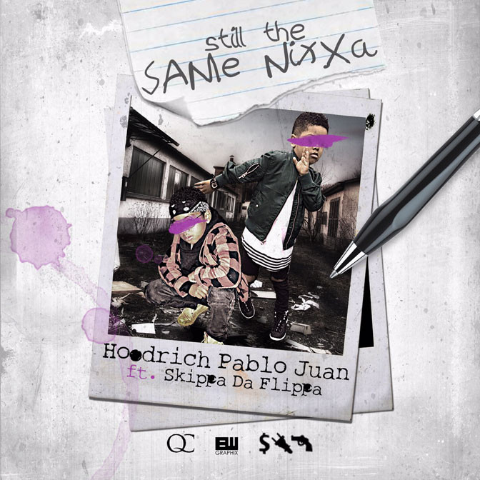 Hoodrich Pablo Juan & Skippa Da Flippa – Still The Same Nigga