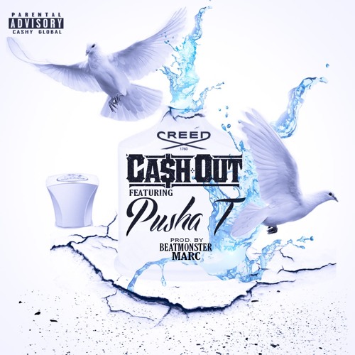 Ca$h Out Ft. Pusha T – Creed