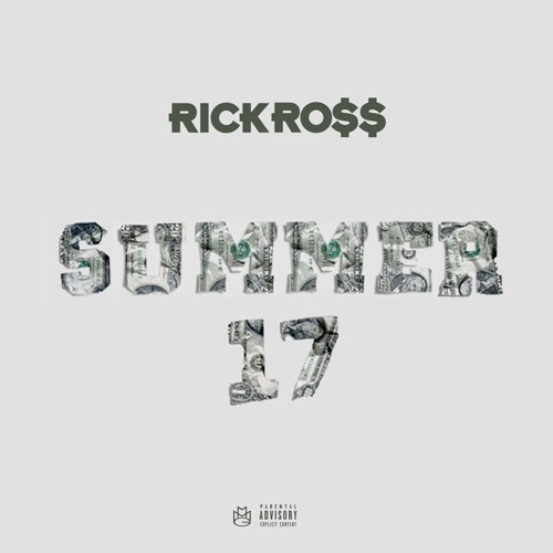 Rick Ross – Summer 17