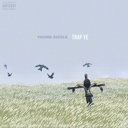 Young Sizzle – Trap Ye [Mixtape]