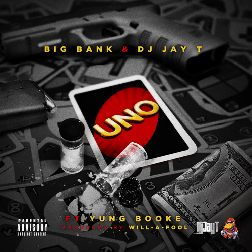 DJ Jay T Ft. Big Bank & Yung Booke – UNO