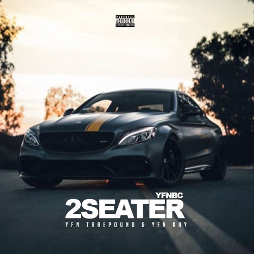 YFN Trae Pound & YFN Kay – 2 Seater