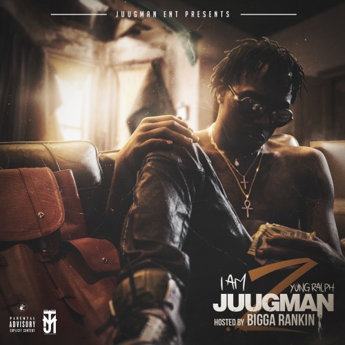 Yung Ralph – I Am Juugman 2 [Mixtape]