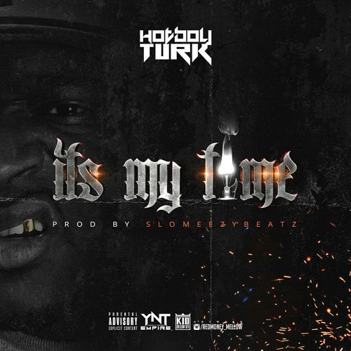 Hot Boy Turk – It’s My Time