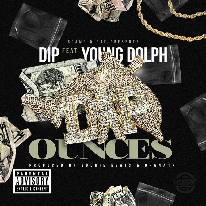 Dip Ft. Young Dolph – Ounces
