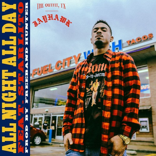 JayHawk Ft. Starlito – All Night All Day