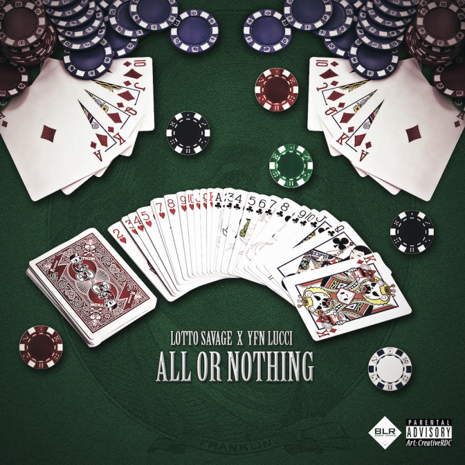 Lotto Savage Ft. YFN Lucci – All Or Nothing