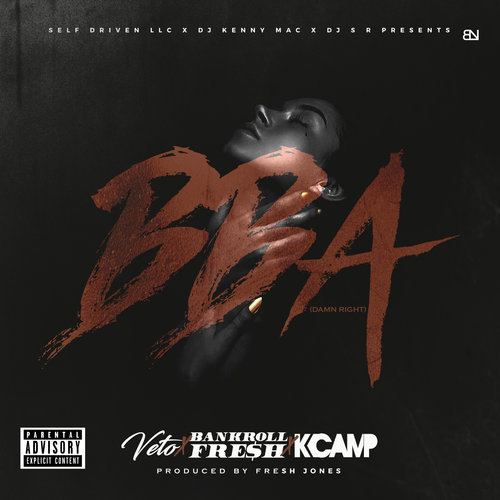 Veto Ft. Bankroll Fresh & K Camp – BBA