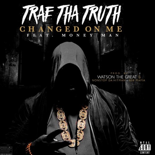 Trae Tha Truth Ft. Money Man – Changed On Me