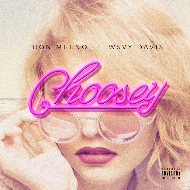 Don Meeno – Choosy