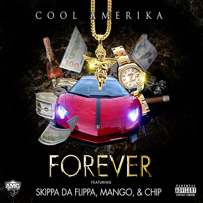 Cool Amerika Ft. Skippa Da Flippa, Mango Foo & Chip – Forever