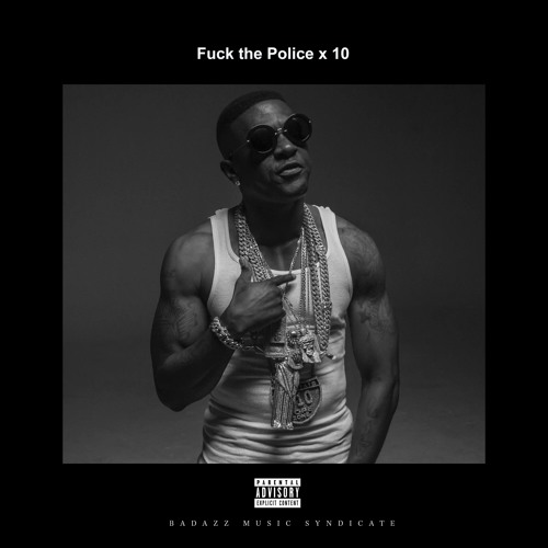 Boosie Badazz – Fuck The Police x10