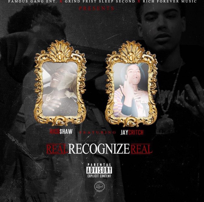 Rico $haw Ft. JayCritch – Real Recognize Real