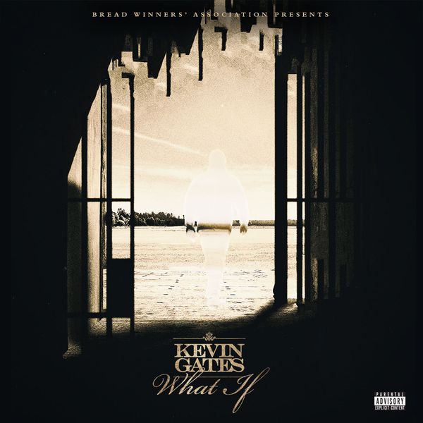 Kevin Gates – What If