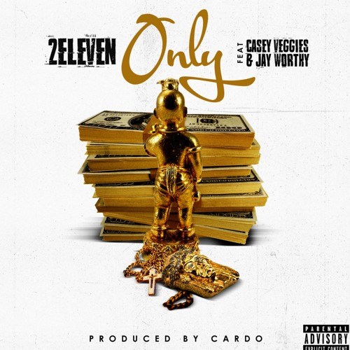 2Eleven Ft. Casey Veggies & Jay Worthy – Only