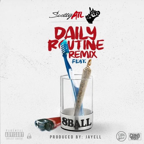 Scotty ATL Ft. 8Ball & Starlito – Daily Routine (Remix)