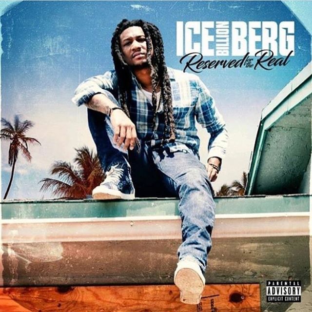 Ice Billion Berg – Reserved For The Real [Mixtape]