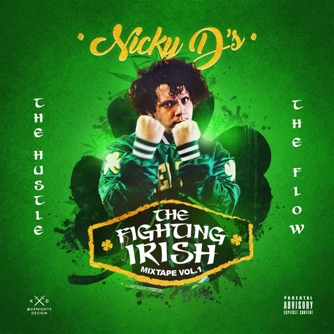 Nicky D’s – The Fighting Irish Vol. 1 [Mixtape]